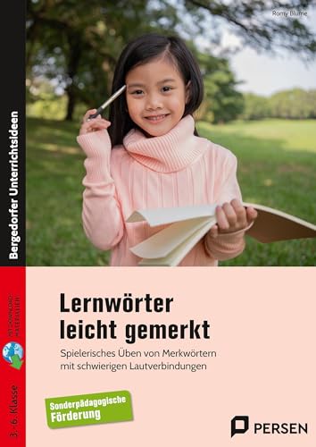 Lernwörter leicht gemerkt: Spielerisches Üben von Merkwörtern mit schwierigen Lautverbindungen - sonderpädagogische Förderung (3. bis 6. Klasse)