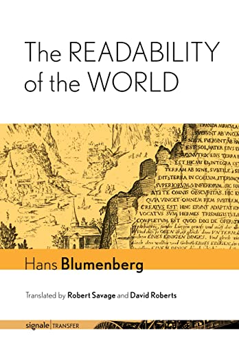 The Readability of the World (Signale Transfer: German Thought in Translation)