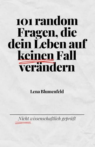 101 random Fragen, die dein Leben auf keinen Fall verändern: Das humorvolle Buch gegen Selbstoptimierung, für Entspannung und Gelassenheit - Lustiges Geschenk für (Anti-)Selbsthilfe-Fans von Zwei Leben GmbH