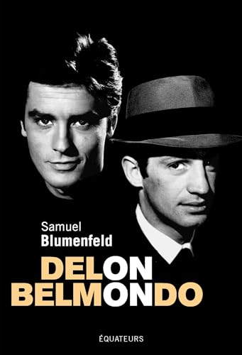 DELON-BELMONDO: Un couple impossible