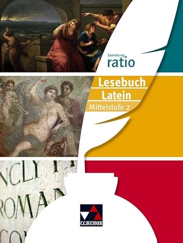 Sammlung ratio / ratio Lesebuch Latein – Mittelstufe 2: Die Klassiker der lateinischen Schullektüre (Sammlung ratio: Die Klassiker der lateinischen Schullektüre)