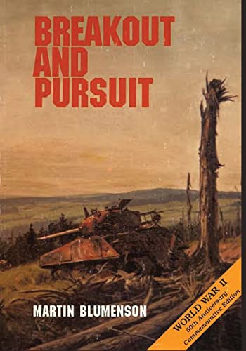 Breakout and Pursuit (United States Army in World War II: The European Theater of Operations)