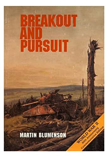 The European Theater of Operations: Breakout and Pursuit (United States Army in World War II)