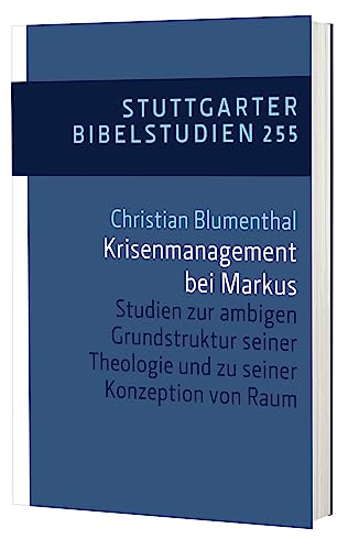 Krisenmanagement bei Markus SBS 255: Studien zur ambiguen Grundstruktur seiner