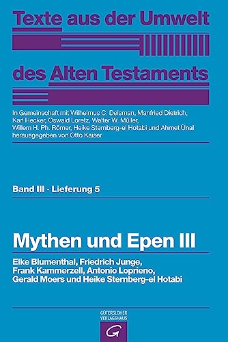 Mythen und Epen III (Texte aus der Umwelt des Alten Testaments, Bd 3: Weisheitstexte, Mythen und Epen) von Guetersloher Verlagshaus / Gütersloher Verlagshaus