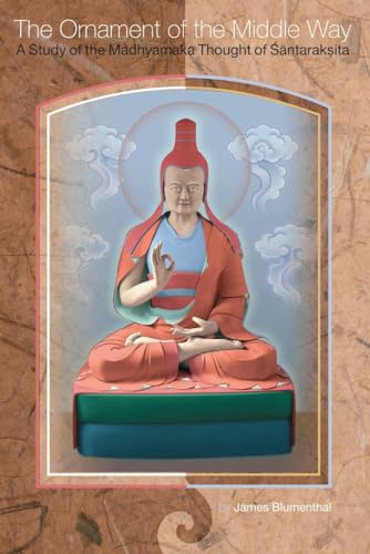 A Study of the Madhyamaka Thought of Santaraksita