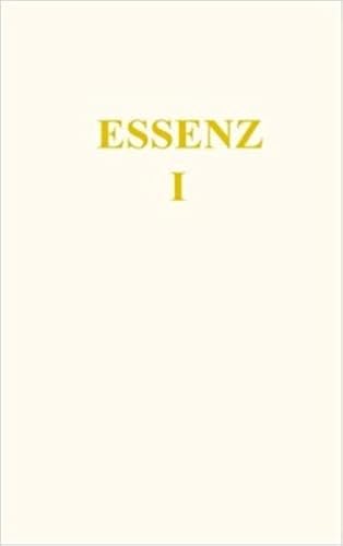 Essenz I (Die Essenz des Gesetz des Einen, Band 1) von Das Gesetz des Einen-Verlag (Deutschland)