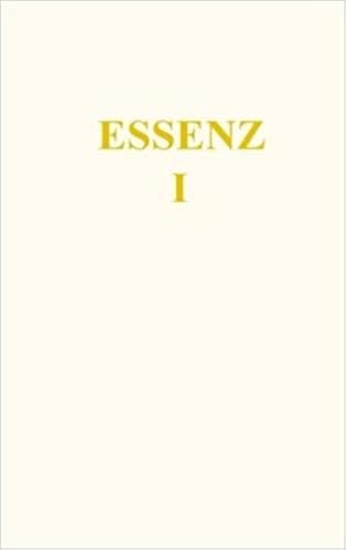 Essenz I (Die Essenz des Gesetz des Einen, Band 1)