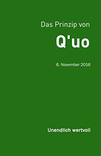 Q'uo (6. November '16): Unendlich wertvoll (Gesamtarchiv Bündniskontakt, Band 27)