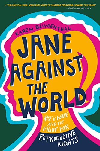 Jane Against the World: Roe v. Wade and the Fight for Reproductive Rights von Square Fish