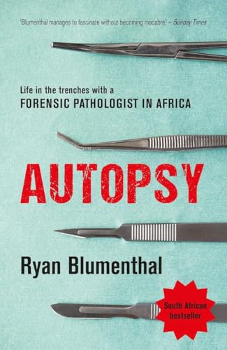Autopsy: Life in the Trenches With a Forensic Pathologist in Africa von Jonathan Ball Publishers