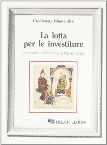 La lotta per le investiture (Nuovo Medioevo, Band 30) von Liguori