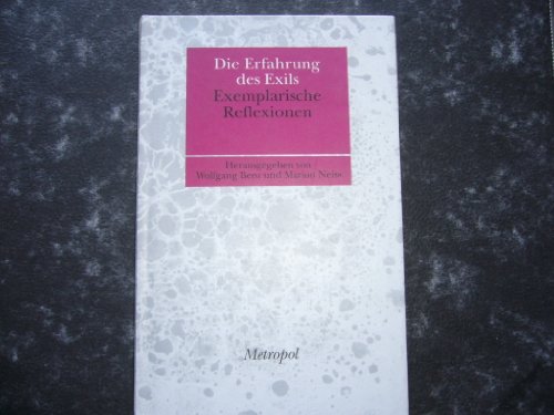 Die Erfahrung des Exils: Exemplarische Reflexionen (Bibliothek der Erinnerung)