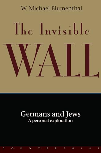 The Invisible Wall: Germans and Jews: A Personal Exploration