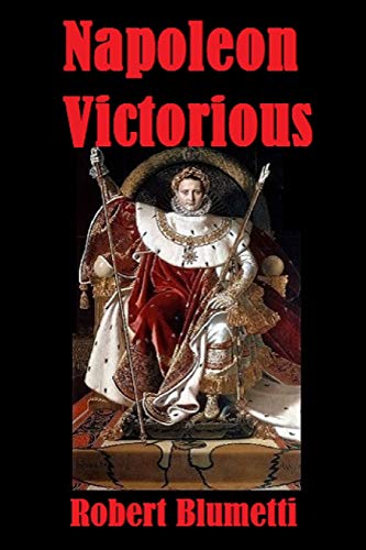 Napoleon Victorious von Lulu.com