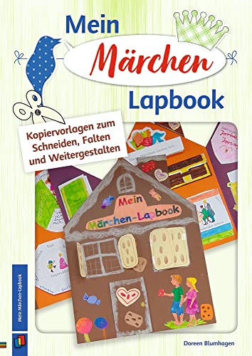 Mein Märchen-Lapbook: Kopiervorlagen zum Schneiden, Falten und Weitergestalten von Verlag An Der Ruhr