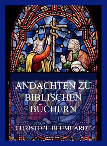 Andachten zu biblischen Büchern von Jazzybee Verlag