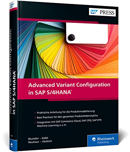 Advanced Variant Configuration in SAP S/4HANA: Das aktuelle Handbuch zur Variantenkonfiguration (AVC) – Mit Best Practices für den Umstieg von LO-VC (SAP PRESS)