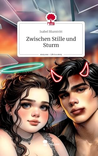 Zwischen Stille und Sturm. Life is a Story - story.one: DE von story.one publishing