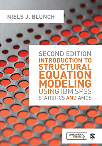 Introduction to Structural Equation Modeling Using Ibm Spss Statistics and Amos von Sage Publications