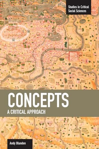 Concepts: A Critical Approach (Studies in Critical Social Sciences) von Haymarket Books