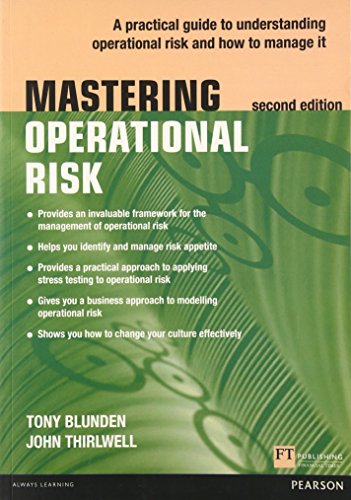 Mastering Operational Risk: A practical guide to understanding operational risk and how to manage it