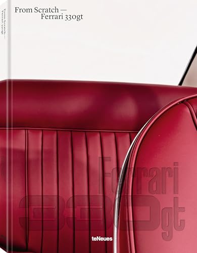 Ferrari 330GT: From Scratch von teNeues Verlag GmbH