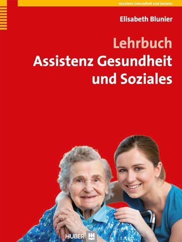 Lehrbuch Assistenz Gesundheit und Soziales Lehrbuch Assistenz Gesundheit und Soziales von HOGREFE (VORM. VERLAG HANS HUBER )