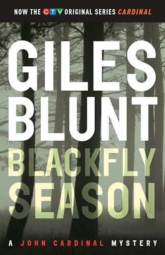 Blackfly Season (The John Cardinal Crime Series, Band 3)