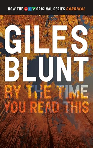By the Time You Read This (The John Cardinal Crime Series, Band 4)