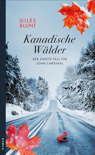 Kanadische Wälder: Der zweite Fall für John Cardinal (Ein Fall für John Cardinal) von Kampa Verlag