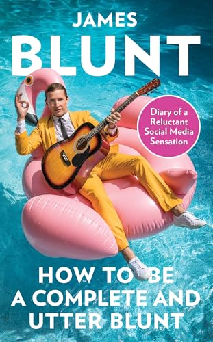 How To Be A Complete and Utter Blunt: Diary of a Reluctant Social Media Sensation von Constable