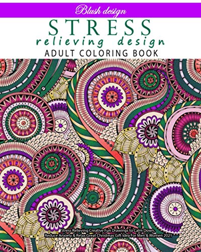 Stress relieving Design: Adult Coloring Book (Stress Relieving Creative Fun Drawings to Calm Down, Reduce Anxiety & Relax.) von Independently published