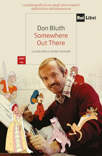 Somewhere out there. La mia vita a cartoni animati (Digital Loop) von Rai Libri