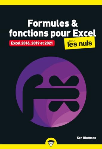 Formules et fonctions pour Excel pour les Nuls poche - Nouvelle édition: Pour Excel 2016, 2019 et 2021 von POUR LES NULS