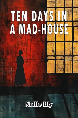 Ten Days in A Mad-House von Martino Fine Books