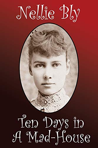 Ten Days in a Mad-House Ten Days in a Mad-House von Wildside Press