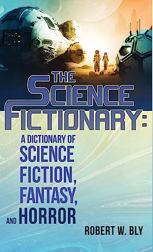 The Science Fictionary: A Dictionary of Science Fiction, Fantasy, and Horror von Crystal Lake Publishing