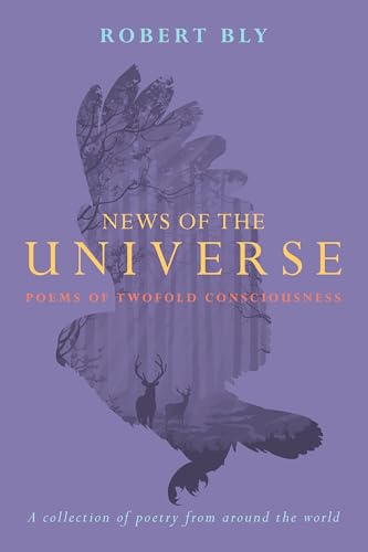 News of the Universe: Poems of Twofold Consciousness von CATAPULT