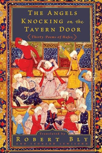 The Angels Knocking on the Tavern Door: Thirty Poems of Hafez von Harper Perennial