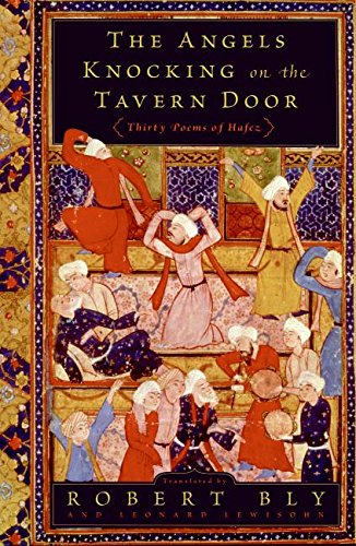 The Angels Knocking on the Tavern Door: Thirty Poems of Hafez von Harper