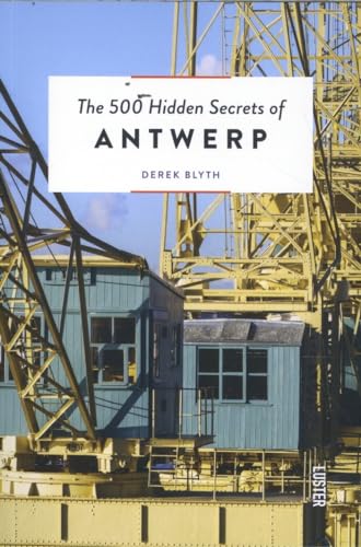 The 500 Hidden Secrets of Antwerp von Luster Publishing