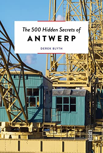 The 500 Hidden Secrets of Antwerp von Luster Publishing