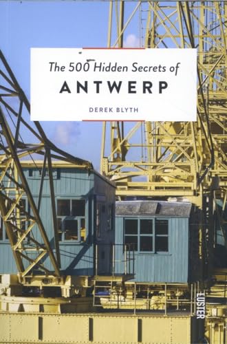 The 500 Hidden Secrets of Antwerp