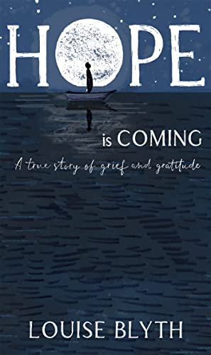 Hope is Coming: A true story of grief and gratitude von Yellow Kite