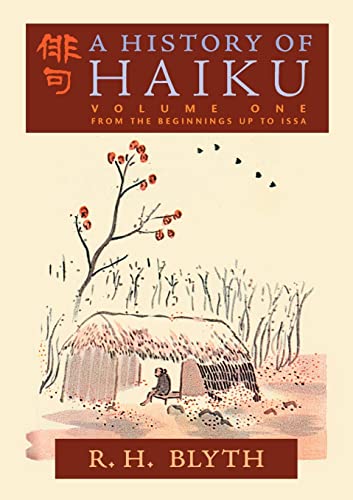 A History of Haiku (Volume One): From the Beginnings up to Issa von Greenpoint Books
