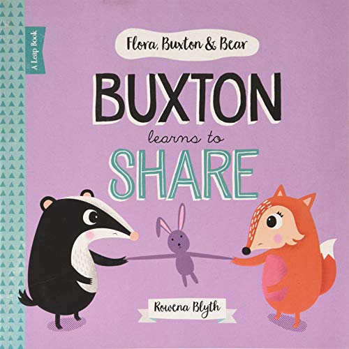 Flora, Buxton & Bear: Buxton Learns To Share: 4