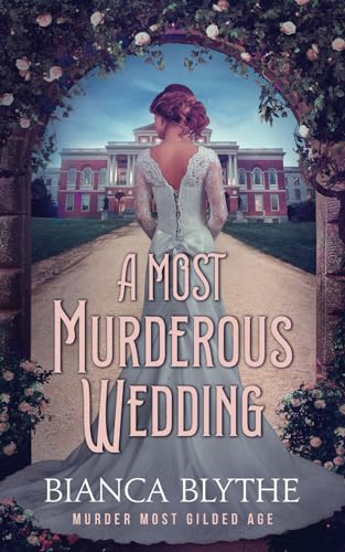 A Most Murderous Wedding (Murder Most Gilded Age, Band 1)