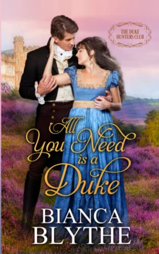 All You Need is a Duke (The Duke Hunters Club, Band 1)