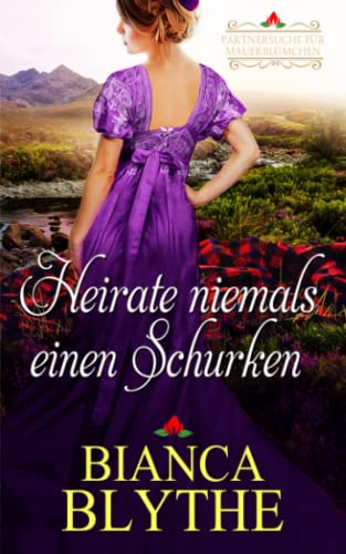 Heirate niemals einen Schurken (Partnersuche für Mauerblümchen, Band 2)